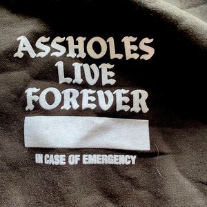 Assholes Live Forever Hoodie